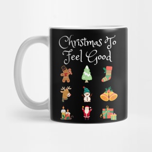 Christmas To Feel Good Mug